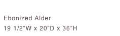 Daphne Chair 
Ebonized Alder19 1/2”W x 20”D x 36”H
